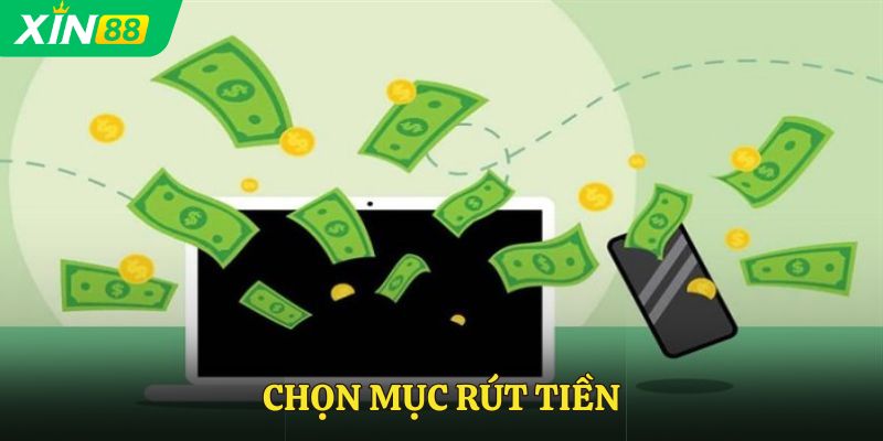 Chọn mục rút tiền