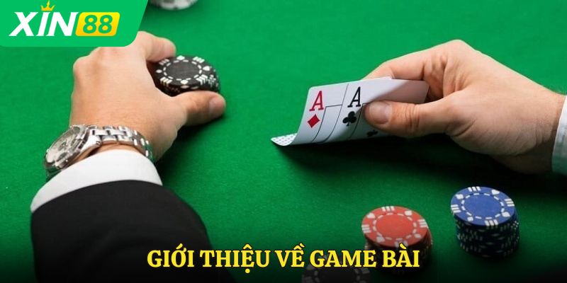 Giới thiệu về game bài