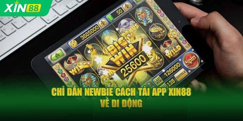Hướng dẫn tải app Xin88