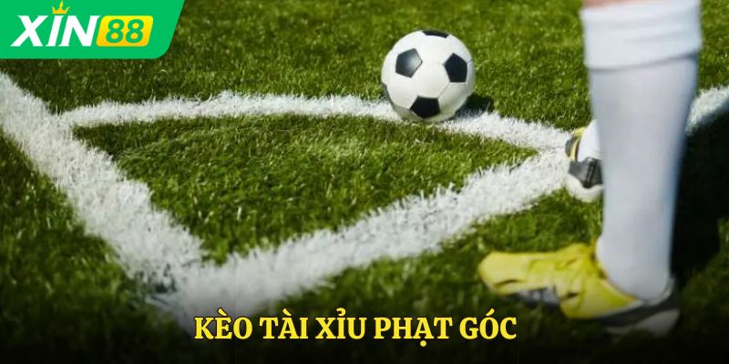 Kèo Tài Xỉu Phạt Góc