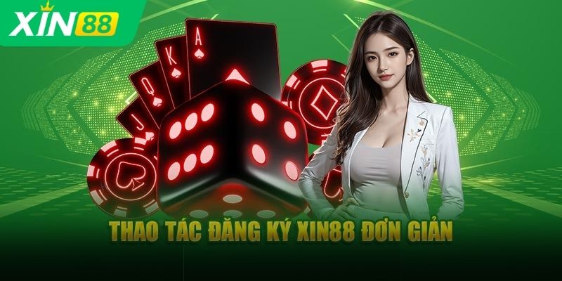 Thao tác đăng ký Xin88