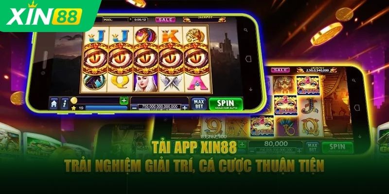Ưu điểm của việc tải app Xin88