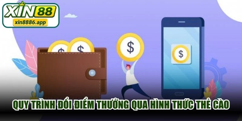Quy trình đổi điểm thưởng qua hình thức thẻ cào