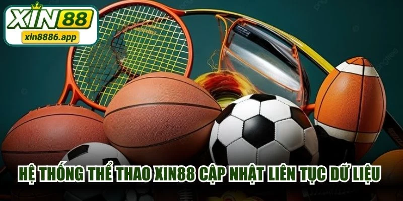Hệ thống thể thao XIN88 cập nhật liên tục dữ liệu của hơn 500 giải đấu lớn nhỏ